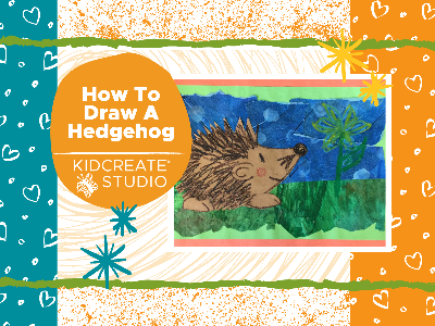 WELCOME WEEK- 50% OFF! How to Draw a Hedgehog Workshop (4-10 Years)